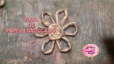 Diy Como Hacer Flor De Papel Periodico Enroscado Youtube