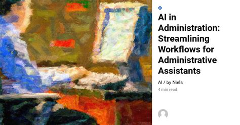 Ai In Administration Streamlining Workflows For Administrative Assistants Use Your Ai