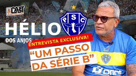 HÉLIO DOS ANJOS técnico do PAYSANDU CAST FC 092 YouTube