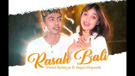 Rasah Bali Putri Kristya Feat Bayu Onyonk Youtube