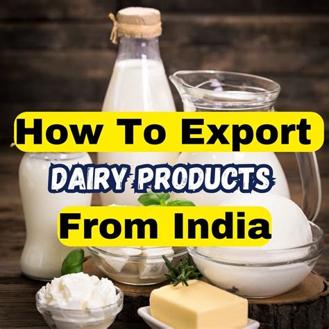 How To Export Dairy Products From India Connecting India Exim Solution