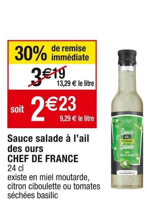 Promo Chef De France Sauce Salade Lail Des Ours Chez Cora