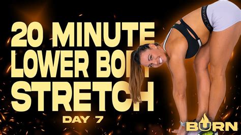 20 Minute Lower Body Stretch BURN Day 7 YouTube