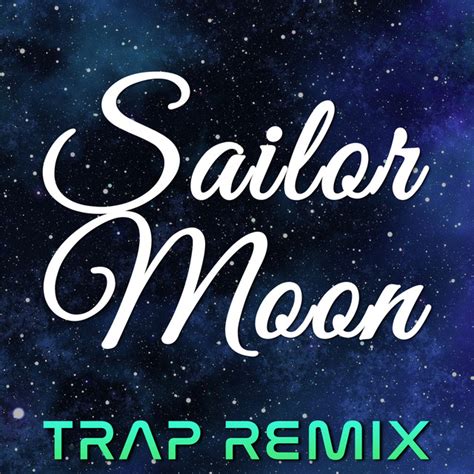 Sailor Moon Trap Remix Single By Jw Velly Spotify