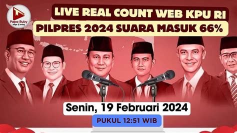 SUARA MASUK 70 REAL COUNT PILPRES 2024 VERSI WEB KPU RI MINGGU 18