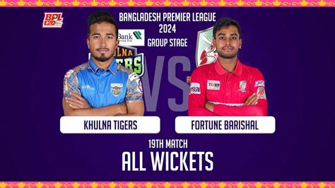 All Wickets Fortune Barishal Vs Khulna Tigers Highlights Th