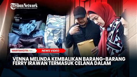 Breaking News Venna Melinda Kembalikan Barang Barang Ferry Irawan