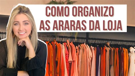 Como Organizar As Araras Da Sua Loja De Roupas Youtube