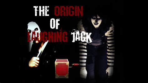 Creepypasta The Origin Of Laughing Jack 16 Youtube