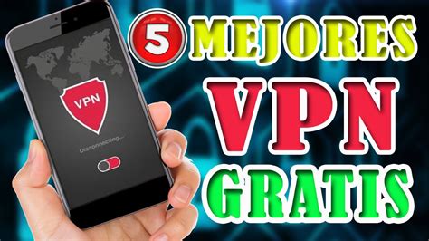 TOP 5 Mejores VPN GRATIS Para Android 2024 YouTube