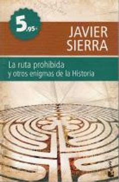 Comprar La Ruta Prohibida Y Otros Enigmas De La Historia De Javier