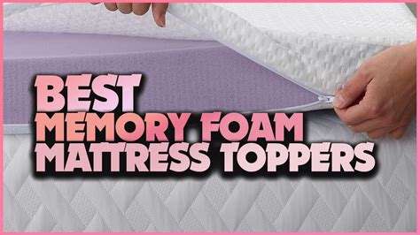 The Best Memory Foam Mattress Toppers Get The Restful Sleep You