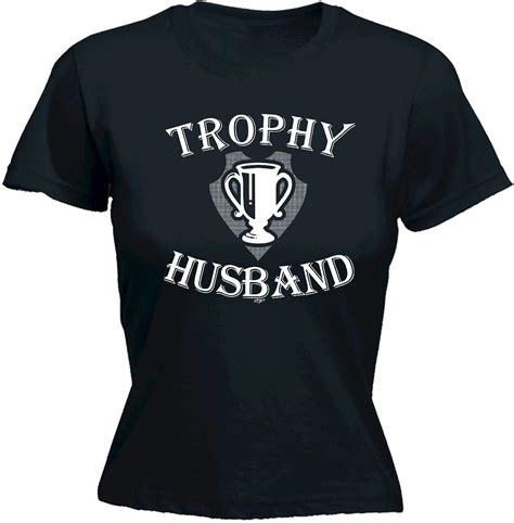 Funny Tee Trophy Husband Womens Fitted Cotton T Shirt Top T Shirt