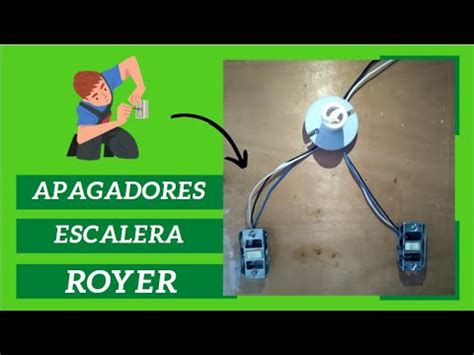 Conexi N De Dos Apagadores De Escalera Royer Tutorial F Cil Y