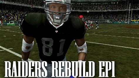 Year Rebuild Madden Raiders Rebuild Ep Youtube