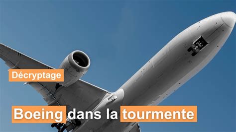 Boeing Dans La Tourmente YouTube