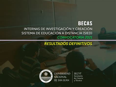 Universidad Nacional De San Juan Resultados Definitivos De Las Becas