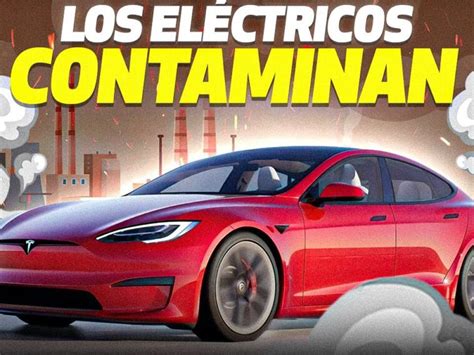 Como contaminan las baterias de los coches electricos Coches eléctricos