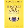 Il Potere Delle Donne Empowering Women Guida Al Successo Per Tutte Le