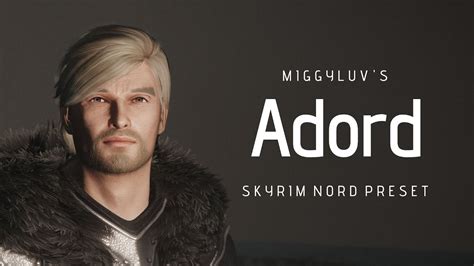 Miggyluv S Adord Nord Preset For Skyrim YouTube