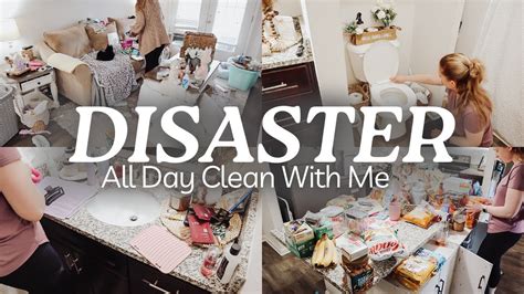 Huge Disaster All Day Clean With Me Cleaning My Entire House Cleaning