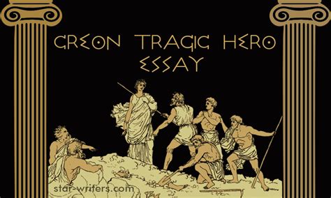 Creon Tragic Hero Essay As Popular Literary Essay