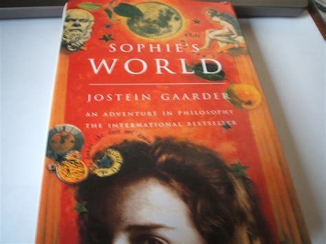 SOPHIES WORLD A NOVEL ABOUT THE HISTORY OF PHILOSOPHY Gaarder