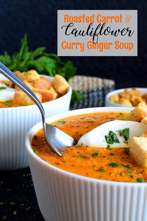 Roasted Carrot And Cauliflower Curried Soup Recipe Newbritawaterchiller