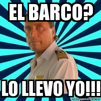 Meme Francesco Schettino El Barco Lo Llevo Yo