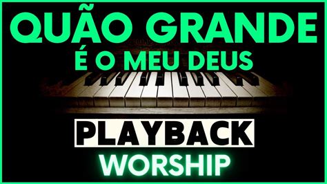 Qu O Grande O Meu Deus Playback Worship Base Instrumental Youtube