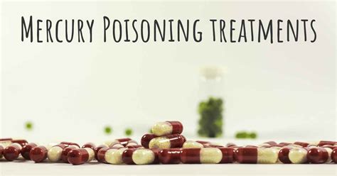 What are the best treatments for Mercury Poisoning?