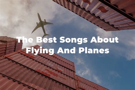 23 Of The Best Songs About Flying And Planes