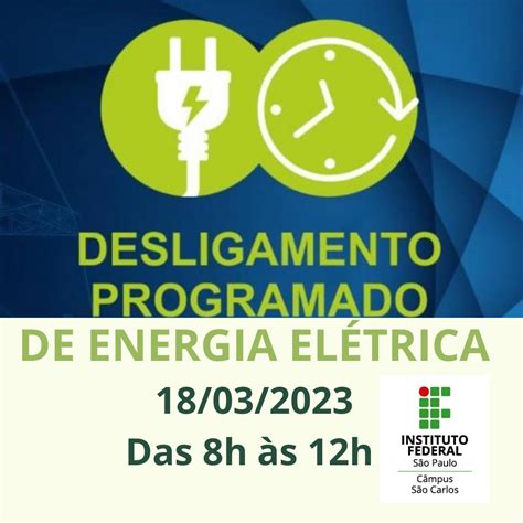 DESLIGAMENTO PROGRAMADO DE ENERGIA ELÉTRICA NO CÂMPUS