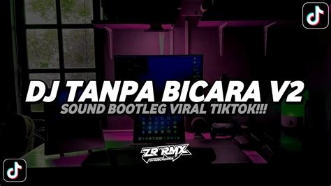 DJ TANPA BICARA RIZWAN FADILAH SOUND AKHIR TAHUN 2024 BOOTLEG