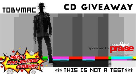 Cd Giveaway Tobymac S This Is Not A Test Deluxe Edition Marc S