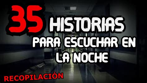 35 HISTORIAS DE TERROR REALES Y CREEPYPASTAS ATERRADORAS PARA ESCUCHAR