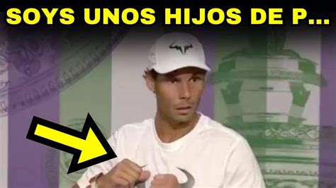 El Momento M S Enfurecido De Rafa Nadal En Rueda De Prensa Youtube