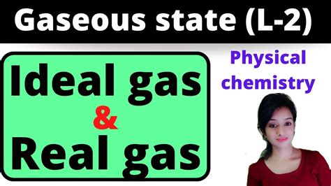 L Gaseous State Bsc St Year Physical Chemistry Ideal Gas And Real