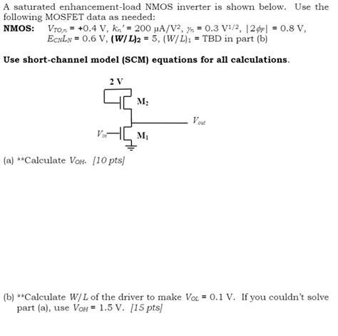 A Saturated Enhancement Load NMOS Inverter Is Shown Chegg