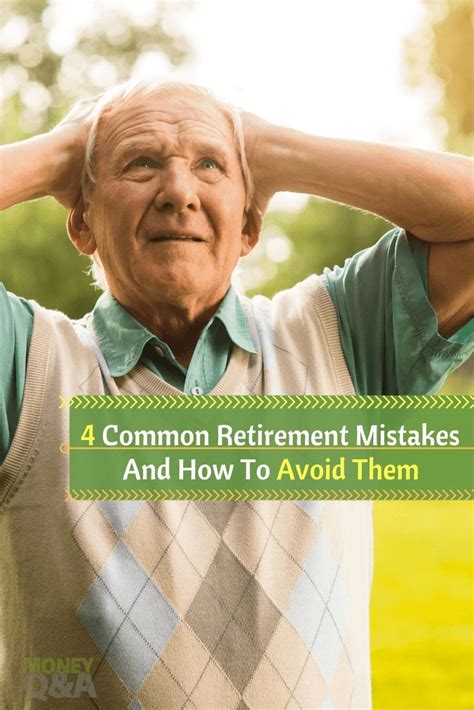 Top 4 Common Retirement Mistakes And How To Avoid Them Retirement