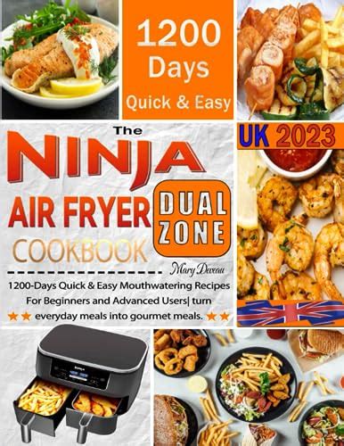 The Uk Ninja Dual Zone Air Fryer Cookbook 2023 1200 Days Quick And Easy Mouthwatering Recipes For