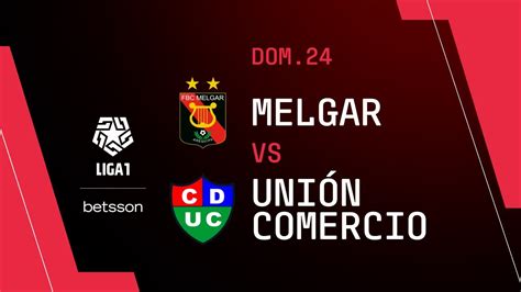 Melgar Vs Uni N Comercio Resumen Goles Y Mejores Jugadas Del