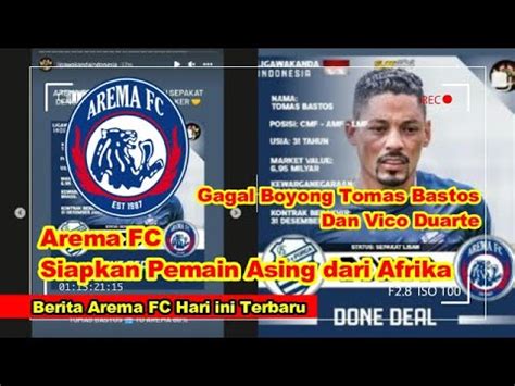 Gagal Boyong Tomas Bastos Dan Vico Duarte Arema FC Siapkan Pemain