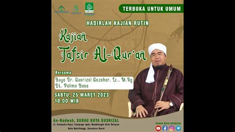 Kajian Tafsir Al Qur An Sabtu Maret Buya Gusrizal Gazahar