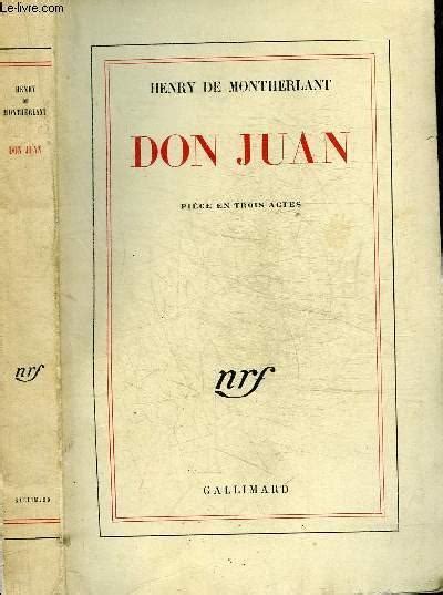 Don Juan Piece En Trois Actes By Montherlant Henry De Bon Couverture