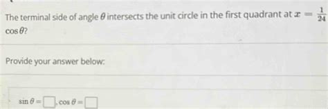 Solved The Terminal Side Of Angle θintersects The Unit Circle In The