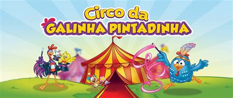 Circo Da Galinha Pintadinha Chega Em Americana Para Shows Na FIDAM