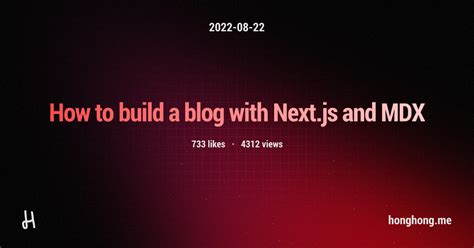 How To Build A Blog With Next Js And MDX Hong A Full Stack Developer