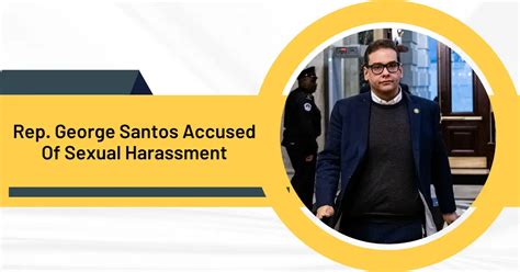 Why Was Rep George Santos Accused Of Sexual Harassment