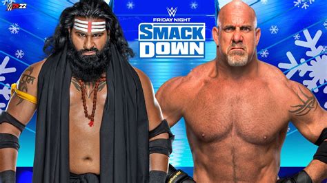 FULL MATCH Veer Mahaan Vs Goldberg WWE SMACKDOWN 2022 WWE OCTOBER